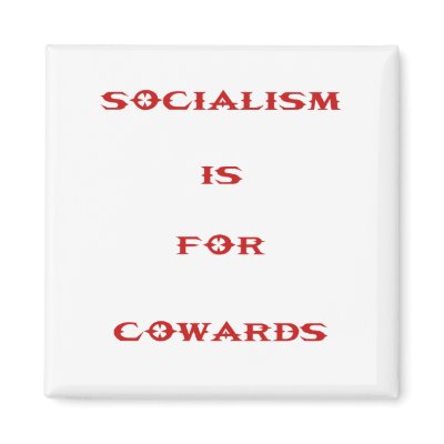 socialism is for cowards fridge magnets by a_goedker