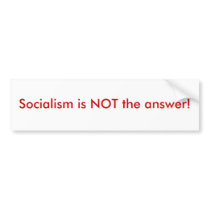 Socialism is NOT the answer! bumper stickers by chuckied Socialism is NOT the answer! bumper stickers