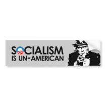 Socialism is un-American Bumper Sticker