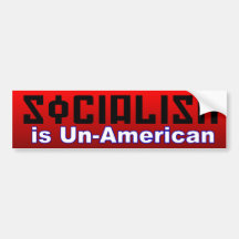 Socialism is Un-American Bumper Sticker