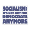 Socialism: It's Not just for Democrats Anymore postcards