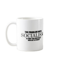 Socialism - Run out of money Mugs