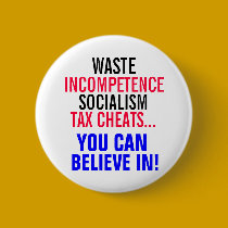 Socialism & Tax Cheats you can believe in! buttons