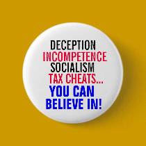 Socialism & Tax Cheats you can believe in! buttons
