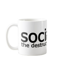 Socialism - The Destruction of America mugs