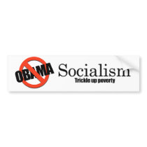 Socialism - Trickle up poverty bumper stickers