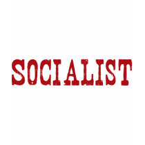 Socialist t-shirts by worldsfair Socialist t-shirts