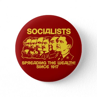 Socialists Spreading The Wealth Button