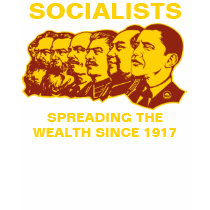 Socialists: Spreading the Wealth Customizable! t-shirts by Libertymaniacs Socialists: Spreading the Wealth Customizable! t-shirts