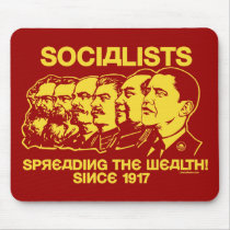 Socialists: Spreading The Wealth! Mousepad