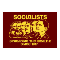 Socialists: Spreading the Wealth Poster posters