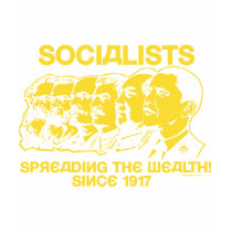 Socialists: Spreading the Wealth t-shirts by Libertymaniacs Socialists: Spreading the Wealth t-shirts