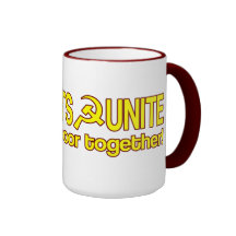 SOCIALISTS UNITE - Let's all be poor together! Mug
