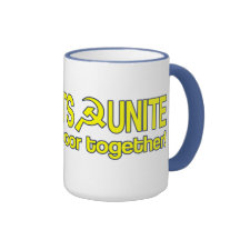 SOCIALISTS UNITE - Let's all be poor together! Mug