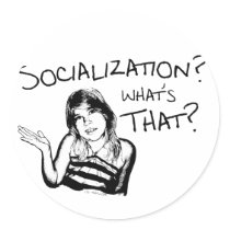 Socialization? What's That? Sticker