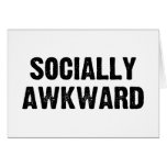 Socially Awkward Card