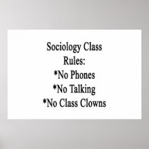 Sociology Class Rules No Phones No Talking No Clas Posters