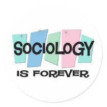 Sociology Is Forever stickers by sciencewillprevail Sociology Is Forever stickers