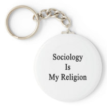 Sociology Is My Religion
