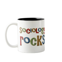 Sociology Rocks mugs by TeeShirtsTShirts Sociology Rocks mugs
