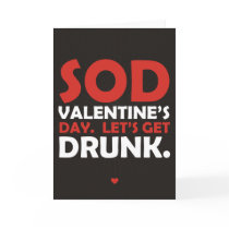 Sod Valentine's Day Let's Get Drunk Cards