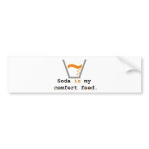 Soda is my Comfort Food Bumper Stickers