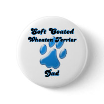 Soft Coated Wheaten Terrier Dad Bl... - Button by GreyWolfCreation Soft Coated Wheaten Terrier Dad Bl... - Button