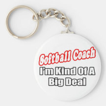 Softball Coach...Big Deal Keychains