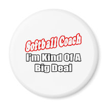 Softball Coach...Big Deal Magnets
