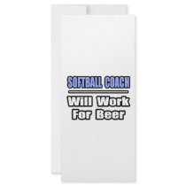 Softball Coach...Will Work For Beer rack cards by softballcoachshirts Softball Coach...Will Work For Beer rack cards