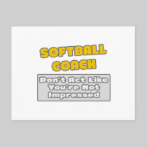 Softball Coach .. You're Impressed Postcard
