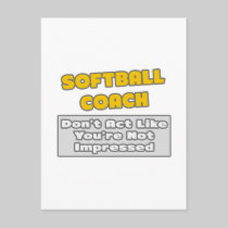 Softball Coach .. You're Impressed Postcards