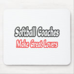 Softball Coaches...Great Lovers Mouse Mats