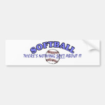 Softball....Nothing Soft About It Bumper Stickers