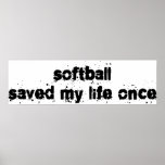 Softball Saved My Life Once posters
