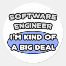 Software Engineer...Kind of a Big Deal Round Stickers