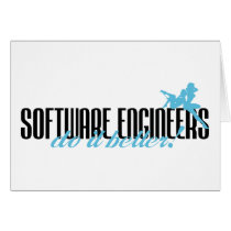 Software Engineers Do It Better! cards by poorrichards Software Engineers Do It Better! cards