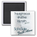 Sola Fide/ Faith Alone magnet