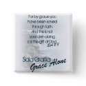Sola Gratia/Grace Alone button