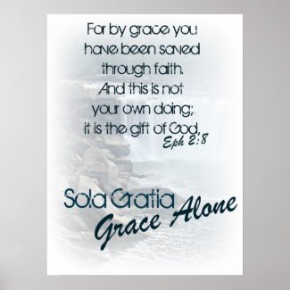 Sola Gratia/ Grace Alone print