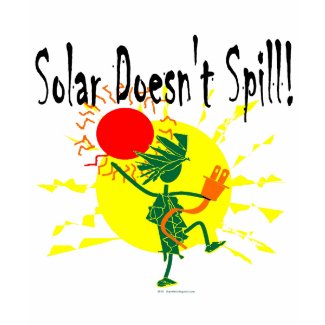 Solar Doesnt Spill T Shirt & More shirt