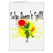 Solar Doesnt Spill T Shirt & More Greeting Cards