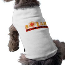 Solar - No War Required pet clothing by GreenNeighborSolar Solar - No War Required pet clothing