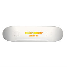 Solar Power Hot! Skate Decks