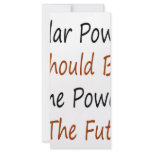 Solar Power Should Be The Power Of The Future rack cards