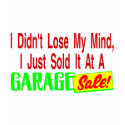 Sold Mind At Garage Sale t-shirts by goldnsun Sold Mind At Garage Sale t-shirts