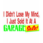 Sold Mind At Garage Sale t-shirts