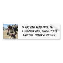 Soldier, If you can read this, thanka teacher a... bumper stickers