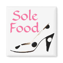 Sole Food for souls who love shoes magnets by Rebecca_Reeder Sole Food for souls who love shoes magnets