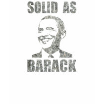 Solid As Barack! t-shirts